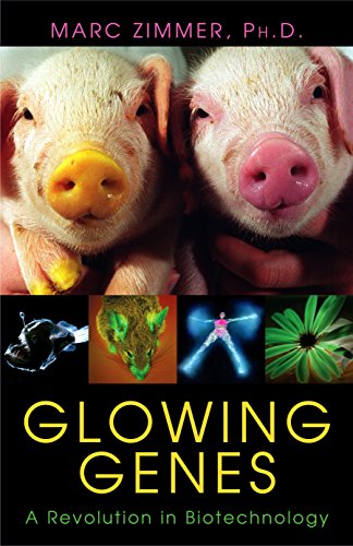9781591022534: Glowing Genes: A Revolution In Biotechnology