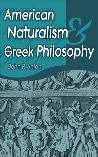 9781591022541: American Naturalism And Greek Philosophy