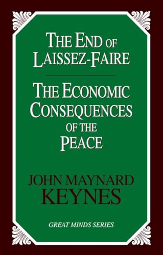 Beispielbild fr The End of Laissez-Faire : The Economic Consequences of the Peace zum Verkauf von Better World Books