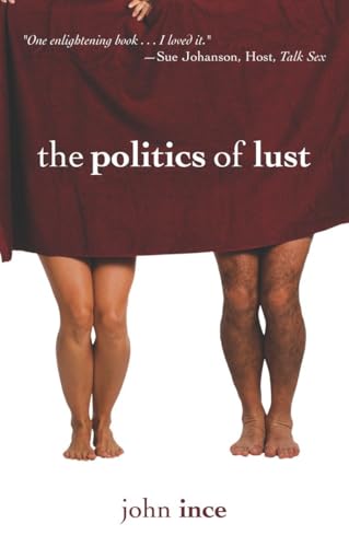 Stock image for The Politics of Lust for sale by ThriftBooks-Dallas