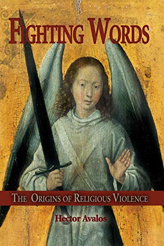 Stock image for Fighting Words: The Origins Of Religious Violence for sale by Arnold M. Herr