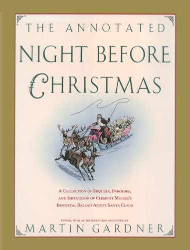 9781591023036: The Annotated Night Before Christmas: A Collection Of Sequels, Parodies, And Imitations Of Clement Moore's Immortal Ballad About Santa Claus