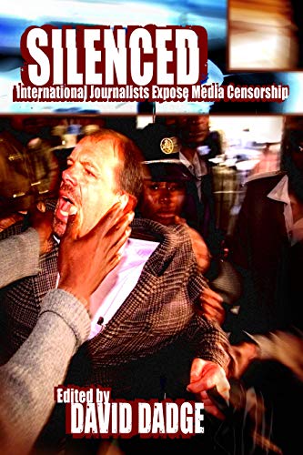 Beispielbild fr Silenced: International Journalists Expose Media Censorship zum Verkauf von WorldofBooks