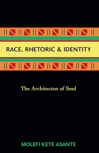 Stock image for Race, Rhetoric, And Identity: The Architecton Of Soul for sale by SecondSale