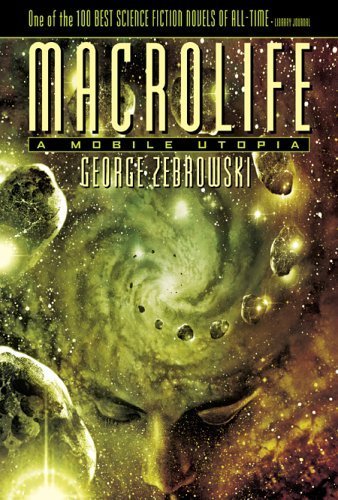 Macrolife: A Mobile Utopia (9781591023418) by Zebrowski, George