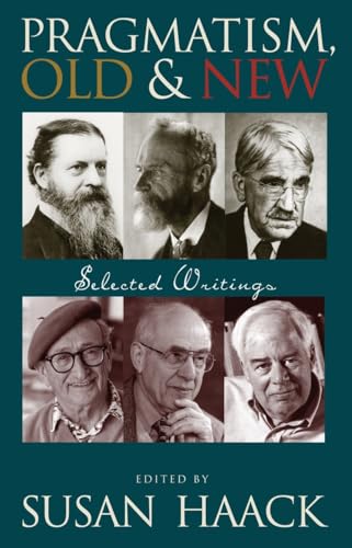 9781591023593: Pragmatism, Old And New: Selected Writings