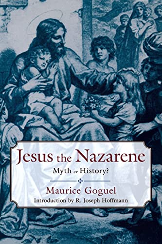 Stock image for Jesus the Nazarene : Myth or History? for sale by Better World Books