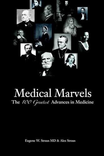 Beispielbild fr Medical Marvels : The 100 Greatest Advances in Medicine zum Verkauf von Better World Books