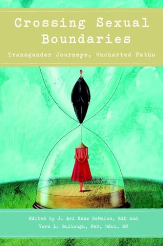 Stock image for Crossing Sexual Boundaries : Transgender Journeys, Uncharted Paths for sale by Better World Books: West