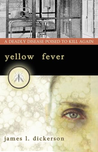 Beispielbild fr Yellow Fever : A Deadly Disease Poised to Kill Again zum Verkauf von Better World Books: West