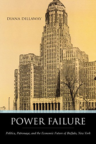 Beispielbild fr Power Failure: Politics, Patronage, And the Economic Future of Buffalo, New York zum Verkauf von FITZ BOOKS AND WAFFLES