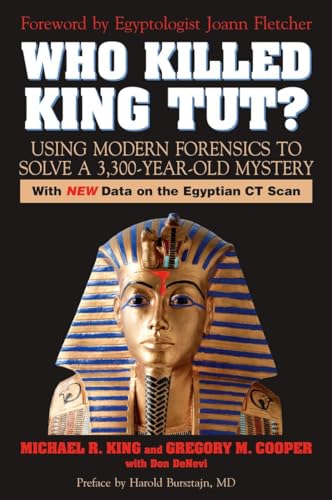 9781591024019: Who Killed King Tut?: Using Modern Forensics to Solve a 3,300-year-old Mystery