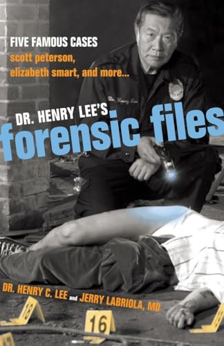 Stock image for Dr. Henry Lee's Forensic Files: Five Famous Cases Scott Peterson, Elizabeth Smart, and more. for sale by SecondSale