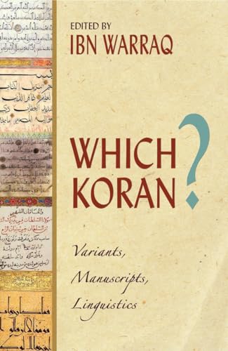 Which Koran?: Variants, Manuscripts, Linguistics