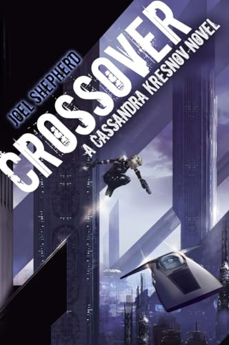 Stock image for Crossover: A Cassandra Kresnov Novel for sale by SecondSale