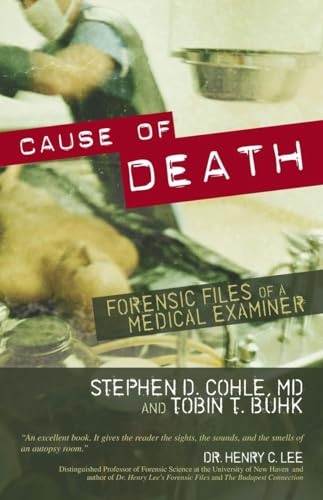 Stock image for Cause of Death : Forensic Files of a Medical Examiner for sale by Better World Books