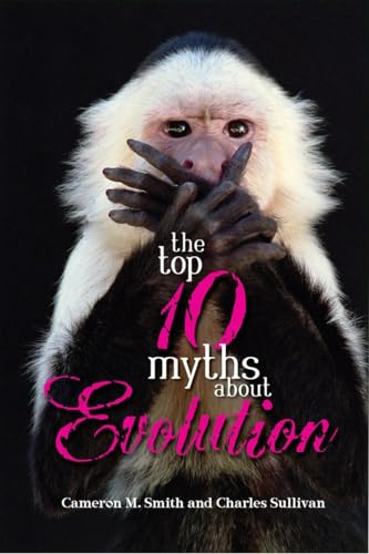 Beispielbild fr The Top 10 Myths about Evolution zum Verkauf von Better World Books