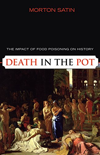 Stock image for Death in the Pot: The Impact of Food Poisoning on History for sale by FOLCHATT