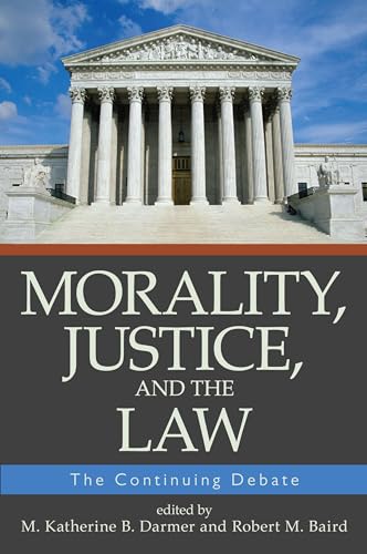 Stock image for Morality, Justice, and the Law: The Continuing Debate (CONTEMPORARY ISSUE SERIES) for sale by SecondSale