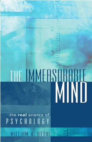 Stock image for The Immeasurable Mind : The Real Science of Psychology for sale by Better World Books