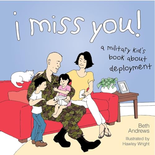 Stock image for I Miss You!: A Military Kid's Book About Deployment for sale by SecondSale