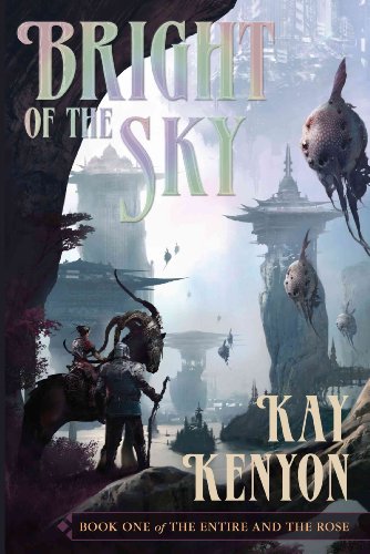 Beispielbild fr Bright of the Sky: Entire and the Rose Bk. 1 (Entire and the Rose) zum Verkauf von WorldofBooks