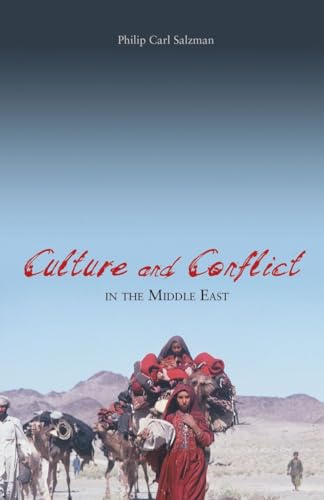 Culture and Conflict in the Middle East (9781591025870) by Salzman, Philip Carl