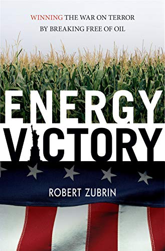 Imagen de archivo de Energy Victory: Winning the War on Terror by Breaking Free of Oil a la venta por Gulf Coast Books
