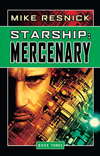 Beispielbild fr Starship: Mercenary (Starship, Book 3) zum Verkauf von All-Ways Fiction