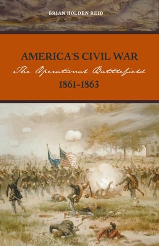 Imagen de archivo de America's Civil War: The Operational Battlefield, 1861-1863 a la venta por ThriftBooks-Atlanta