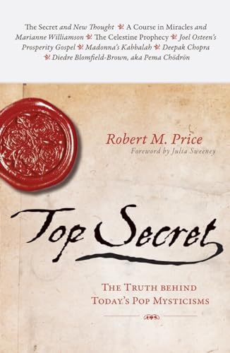 Beispielbild fr Top Secret: The Truth Behind Today's Pop Mysticisms zum Verkauf von Cheryl's Books