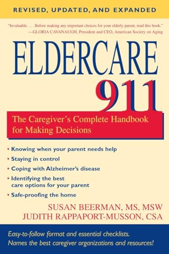 Beispielbild fr Eldercare 911 : The Caregiver's Complete Handbook for Making Decisions zum Verkauf von Better World Books
