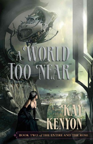 Stock image for A World Too Near for sale by Barsoom Books