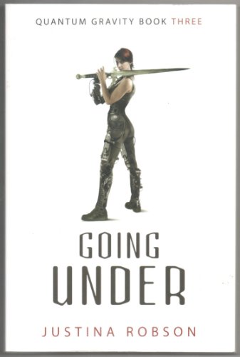 Imagen de archivo de Going Under (Quantum Gravity, Book 3) a la venta por Wonder Book