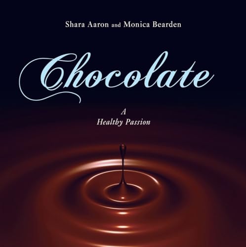 Stock image for Chocolate : A Healthy Passion for sale by Better World Books