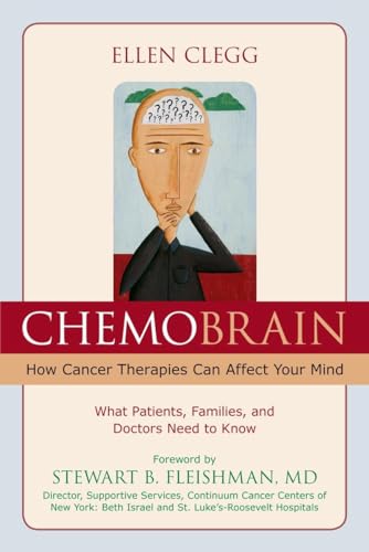 Stock image for ChemoBrain: How Cancer Therapies Can Affect Your Mind: What Patients, Families, and Doctors Need to Know for sale by SecondSale