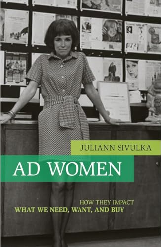 Beispielbild fr Ad Women : How They Impact What We Need, Want, and Buy zum Verkauf von Better World Books