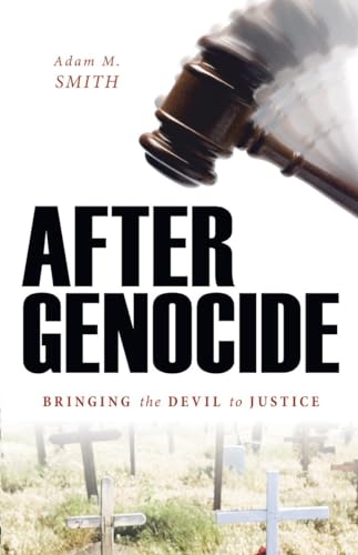 9781591026846: After Genocide: Bringing the Devil to Justice