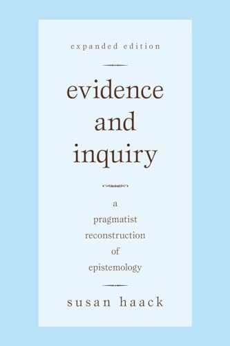 Stock image for Evidence and Inquiry: A Pragmatist Reconstruction of Epistemology for sale by New Legacy Books