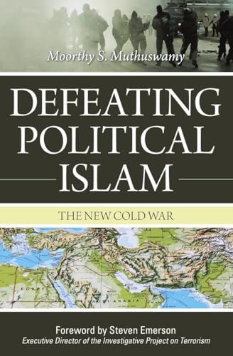 Beispielbild fr Defeating Political Islam : The New Cold War zum Verkauf von Better World Books