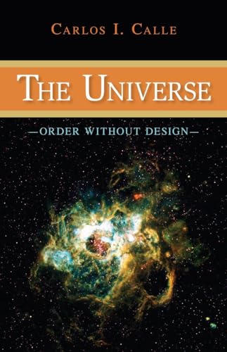 Stock image for The Universe : Order Without Design for sale by Better World Books