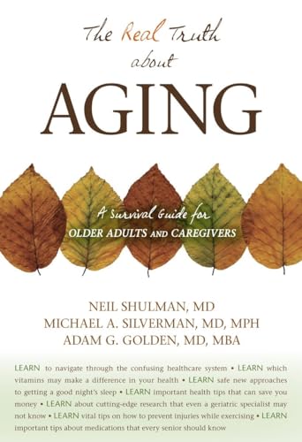 Stock image for Real Truth About Aging A Survival Guide for Older Adults and Caregivers by Golden, Adam G., MD, MBA ( Author ) ON Aug-30-2009, Paperback for sale by Pearlydewdrops