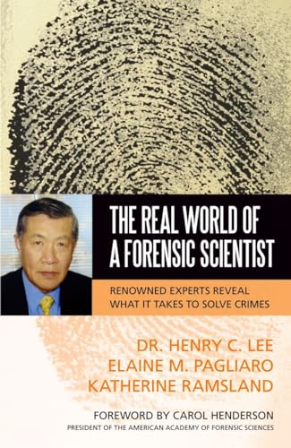 Imagen de archivo de The Real World of a Forensic Scientist: Renowned Experts Reveal What It Takes to Solve Crimes a la venta por Books From California