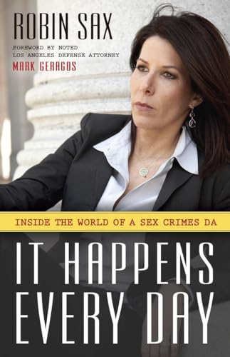 Stock image for It Happens Every Day: Inside the World of a Sex Crimes DA for sale by ThriftBooks-Dallas