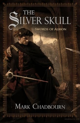 Imagen de archivo de The Silver Skull (Swords of Albion Book 1) a la venta por Half Price Books Inc.