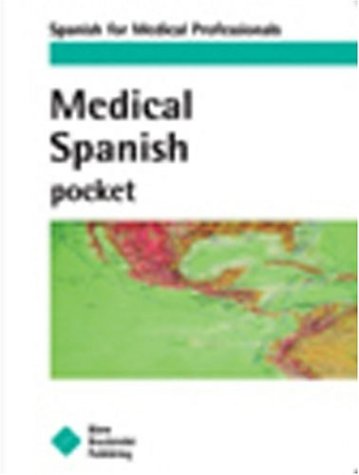 Imagen de archivo de Medical Spanish Pocket: Spanish for Medical Professionals a la venta por Jenson Books Inc