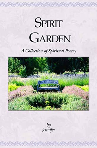 Spirit Garden: A Collection Of Spiritual Poetry (9781591091813) by Kautz, Jennifer