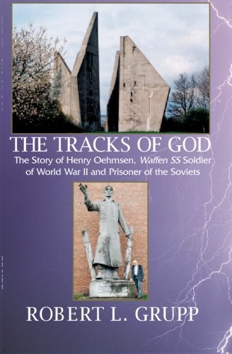 Stock image for THE TRACKS OF GOD:: The Story of Henry Oehmsen, Waffen SS Soldier of World War II and Prisoner of the Soviets for sale by By The Way Books