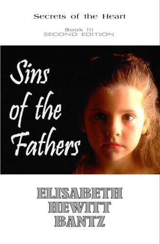 9781591092384: Sins of the Fathers: Secrets of the Heart -- Book III