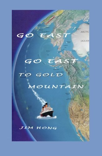 Go East, Go East to Gold Mountain (9781591092612) by Hong, Jim